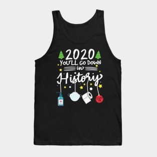 Youll Go Down In History Tank Top